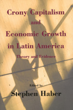 Crony Capitalism and Economic Growth in Latin America: Theory and Evidence