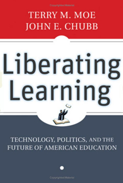 Liberating Learning: Technology, Politics, and the Future of American Education